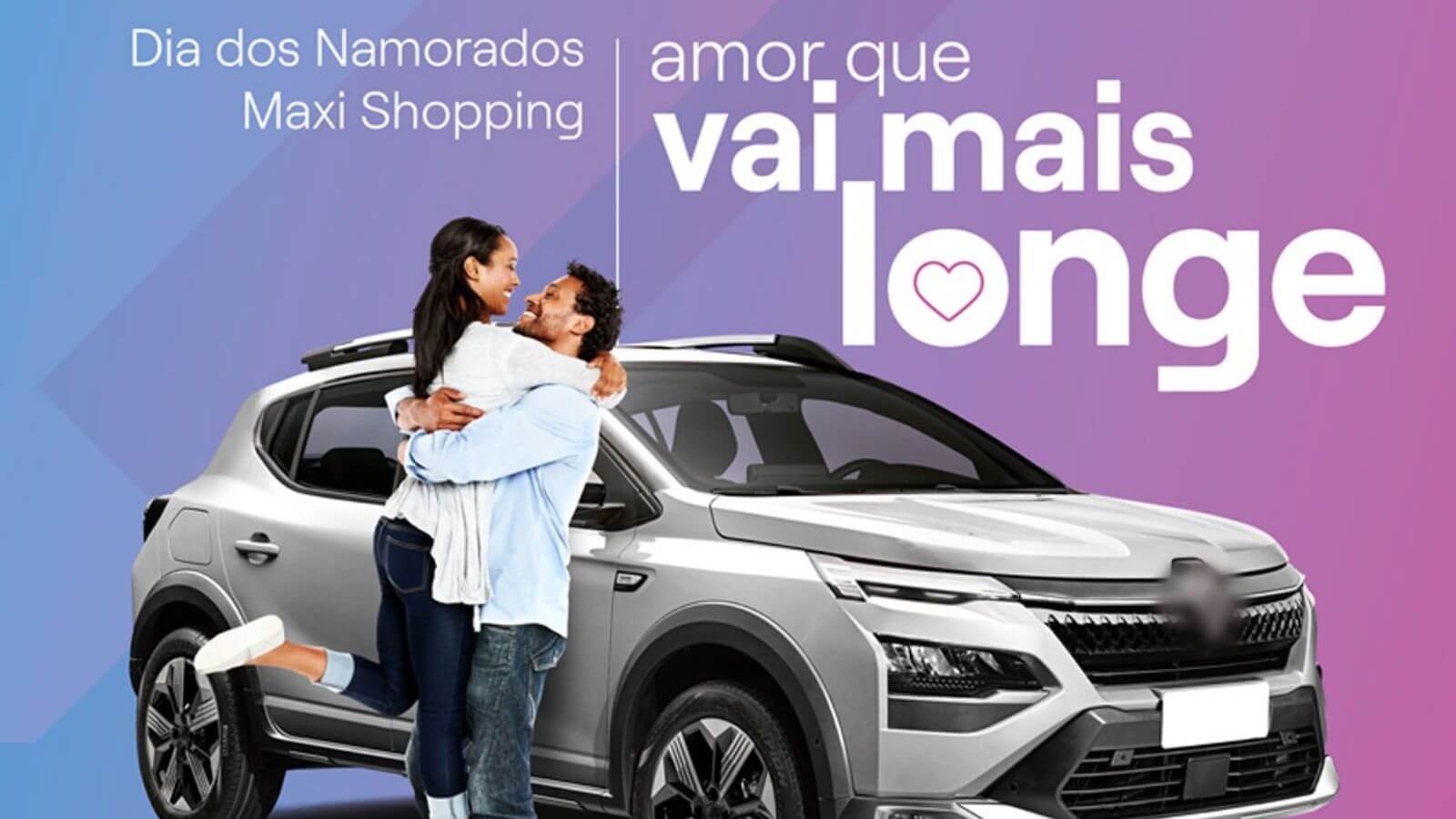 Promoção de Dia dos Namorados do Maxi Shopping Jundiaí, com o slogan "Amor que vai mais longe", mostrando um casal abraçado e um carro ao fundo.